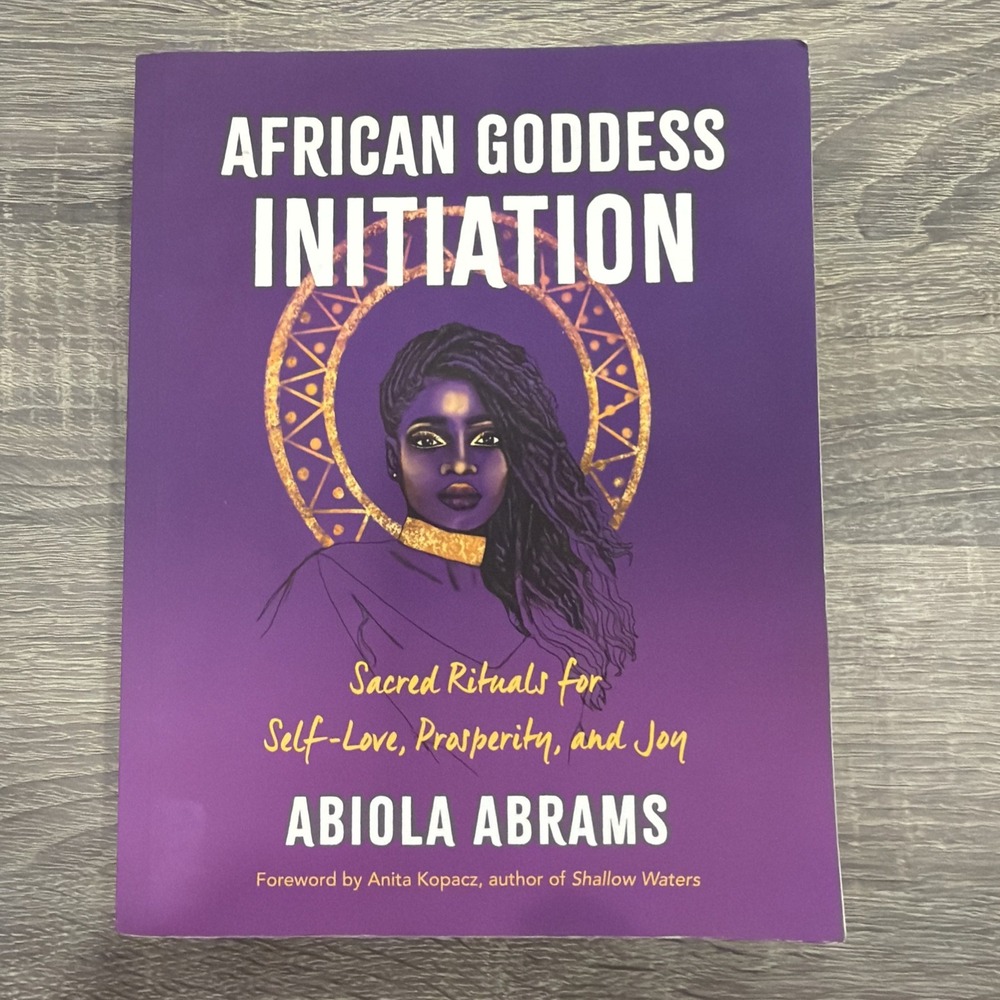 African Goddess Initiation: Sacred Rituals for Self-Love, Prosper - VERY GOOD
